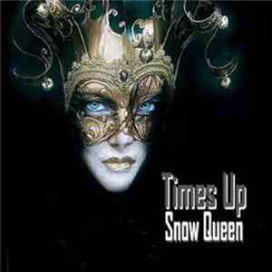 Times Up - Snow Queen