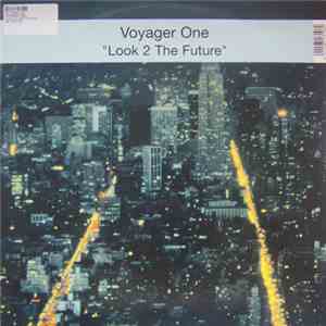 Voyager One - Look 2 The Future