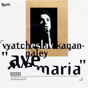 Vyatcheslav Kagan-Paley - Ave Maria