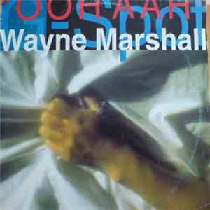 Wayne Marshall  - G Spot (Ooh Aah)