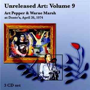 Art Pepper & Warne Marsh - Unreleased Art: Volume 9 - At Donte’s, April 26, ...