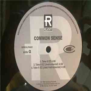 Common Sense - Take It Ez / I Used To Love H.e.r