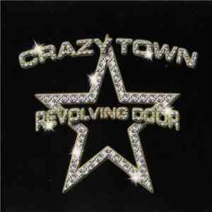 Crazy Town - Revolving Door