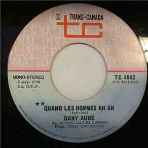 Dany Aube - Quand Les Hommes Ah Ah / La Conversation (Patati- Pati-Pata)