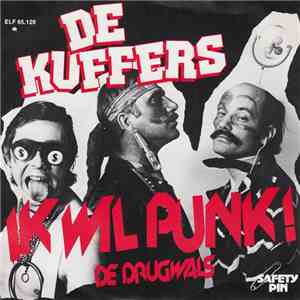 De Kuffers - Ik Wil Punk