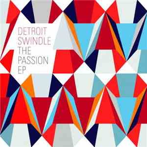Detroit Swindle - The Passion EP