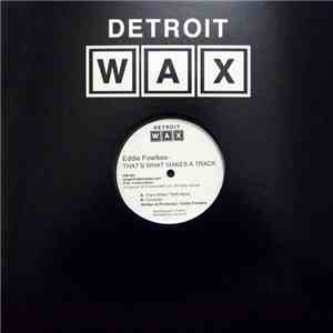 Eddie Fowlkes - That's What Makes A Track