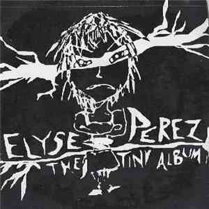Elyse Perez - The Tiny Album