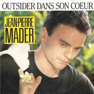 Jean-Pierre Mader - Outsider Dans Son Cœur