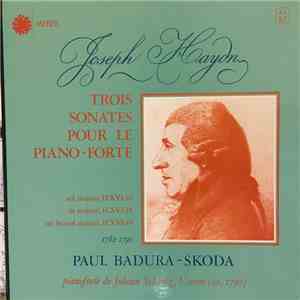 Joseph Haydn - Paul Badura-Skoda - Trois Sonates Pour Le Piano-Forte (Sol M ...