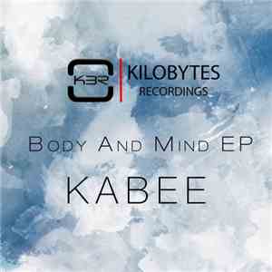 Kabee - Body And Mind EP