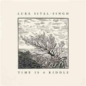 Luke Sital-Singh - Time Is A Riddle