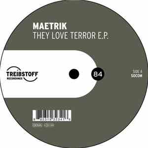Maetrik - They Love Terror E.P.