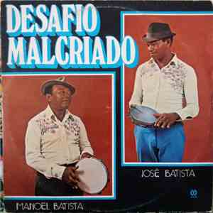 Manoel Batista, José Batista - Desafio Malcriado