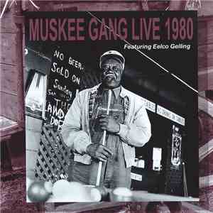 Muskee Gang - Live 1980