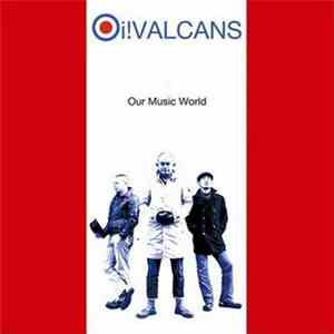Oi! Valcans - Our Music World
