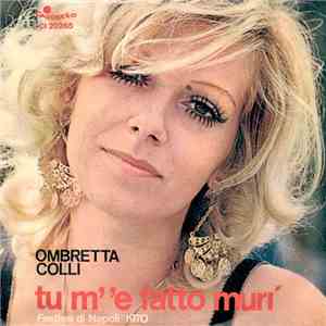 Ombretta Colli - Tu M' 'E Fatto Murì