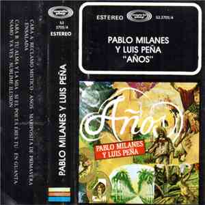 Pablo Milanés Y Luis Peña  - Años