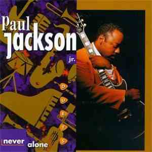 Paul Jackson Jr. - Never Alone: Duets