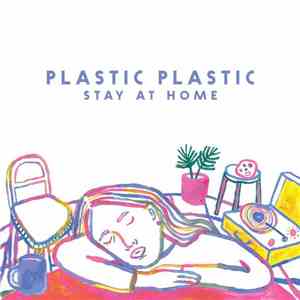 Plastic Plastic - Stay at Home