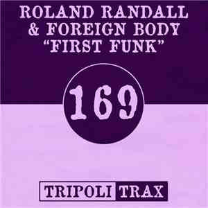 Roland Randall & Foreign Body - First Funk