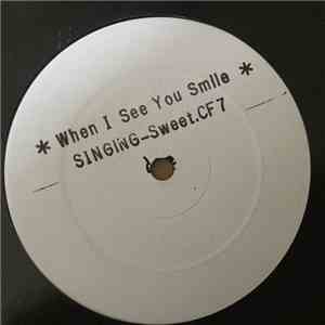 Singing Sweet / Tumpa Lion - When I See You Smile / Yes Indeed