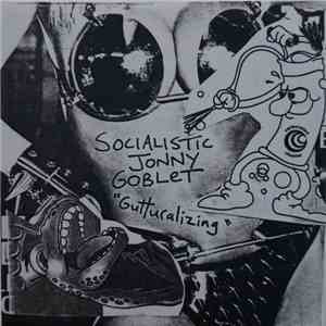 Socialistic Jonny Goblet - Gutturalizing