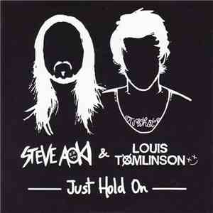 Steve Aoki & Louis Tomlinson - Just Hold On