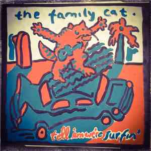 The Family Cat - Tell 'Em We're Surfin'