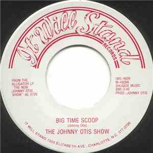The Johnny Otis Show - Big Time Scoop / I Never Felt This Way Before
