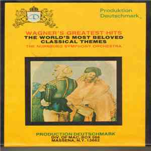 The Nurnburg Symphony Orchestra - Wagner's Greatest Hits