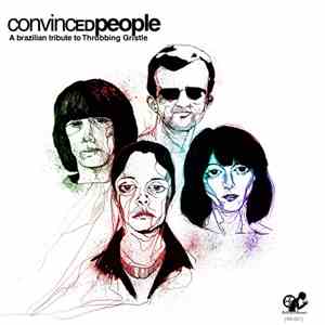 Various - Convinced People: A Brazilian Tribute To Throbbing Gristle