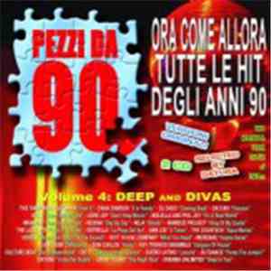 Various - Pezzi Da 90 Volume 4: Deep And Divas