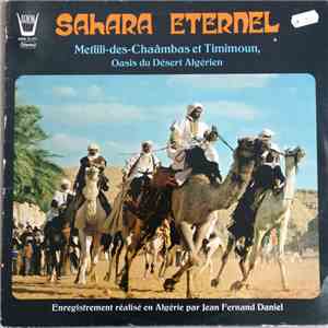 Various - Sahara Eternel - Metlili-Des-Chaâmbas Et Timimoum, Oasis Du Deser ...