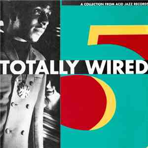 Various - Totally Wired 5
