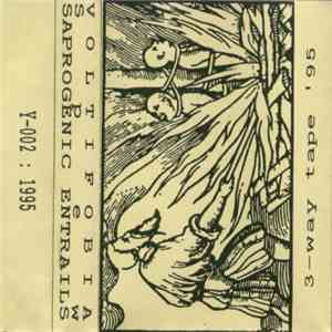Voltifobia / Spew / Saprogenic Entrails - 3-Way Tape '95