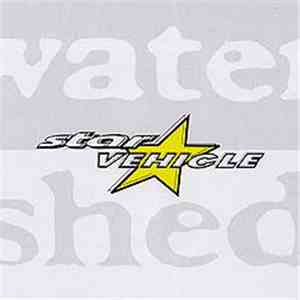 Watershed  - Star Vehicle