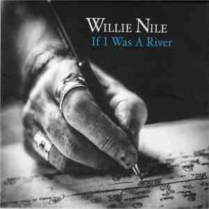 Willie Nile - If I Was A River