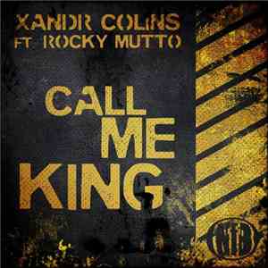 Xandr Colins Ft. Rocky Mutto - Call Me King