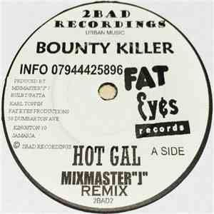 Bounty Killer  /  Beres Hammond & Flourgon - Hot Gal (Remix) / I Love Jah ( ...