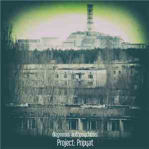 diagnosis: autopsychosis - Project: Pripyat