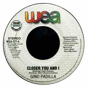 Gino Padilla - Closer You And I
