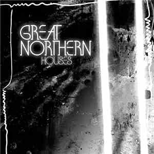 Great Northern - Houses