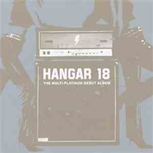 Hangar 18  - The Multi-Platinum Debut Album