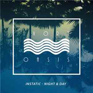 Instatic - Night & Day