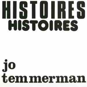 Jo Temmerman - Histoires