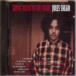 Jules Shear - Sayin' Hello To The Folks