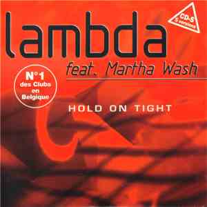 Lambda Feat. Martha Wash - Hold On Tight