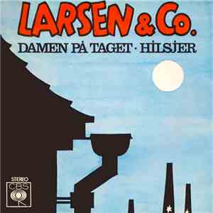 Larsen & Co. - Damen På Taget / Hilsjer
