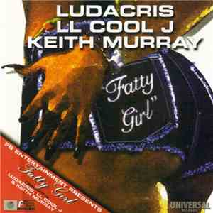 Ludacris, LL Cool J, Keith Murray - Fatty Girl